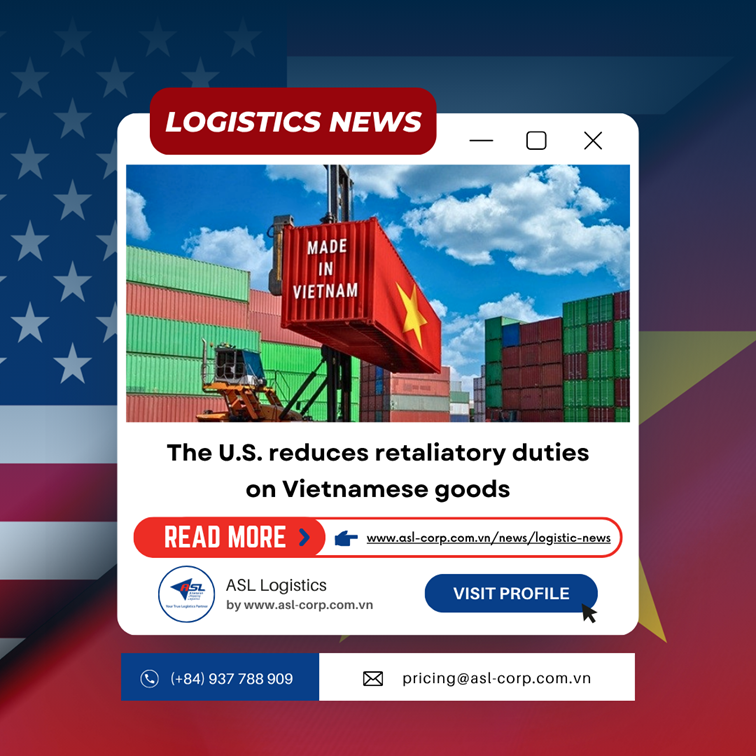 THE UNITED STATES TO SIGNIFICANTLY REDUCE RETALIATORY TARIFFS ON MANY VIETNAMESE EXPORTS
